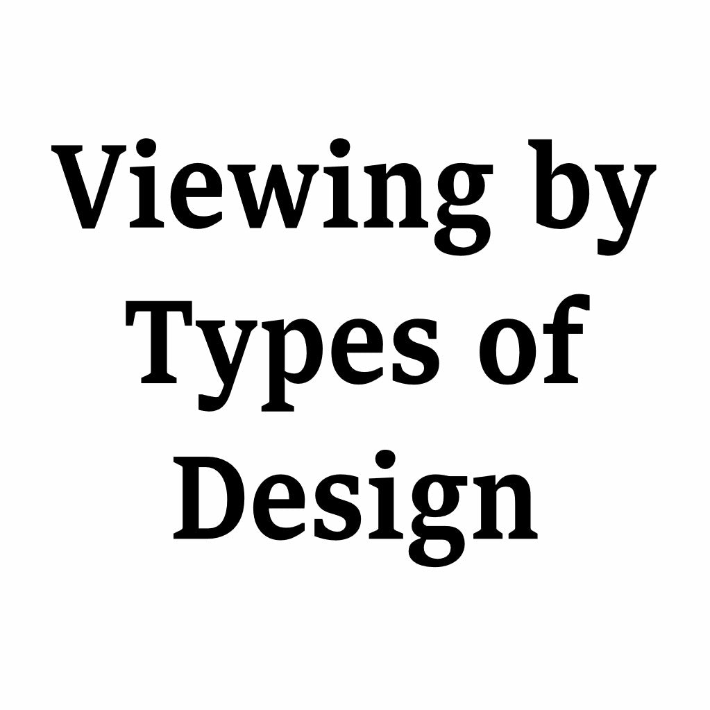 Viewing by Types of Design